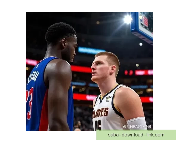 约基奇称文班亚马攻防全面独特 认为他是联盟最大难题